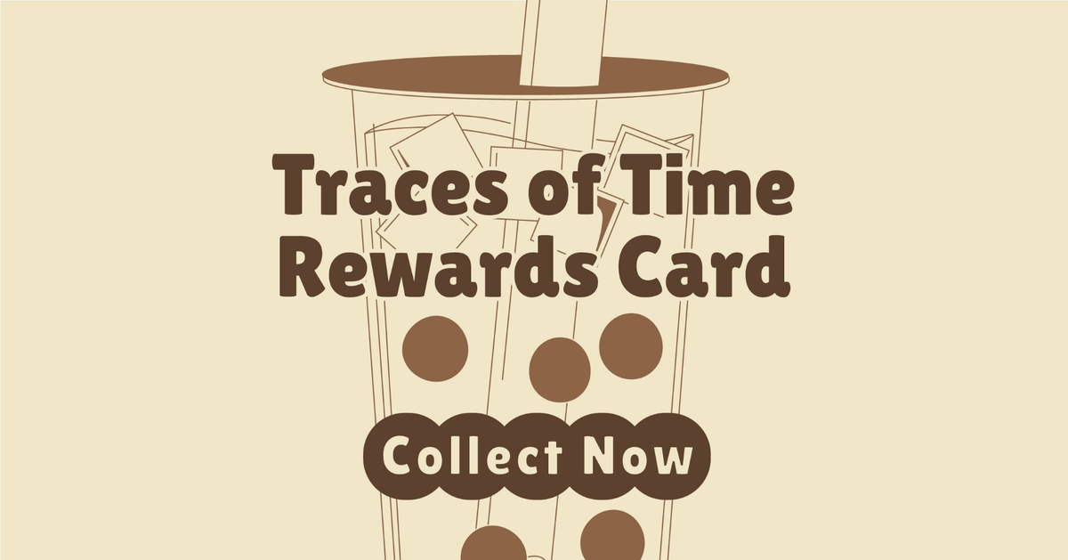 Traces of Time Rewards Card