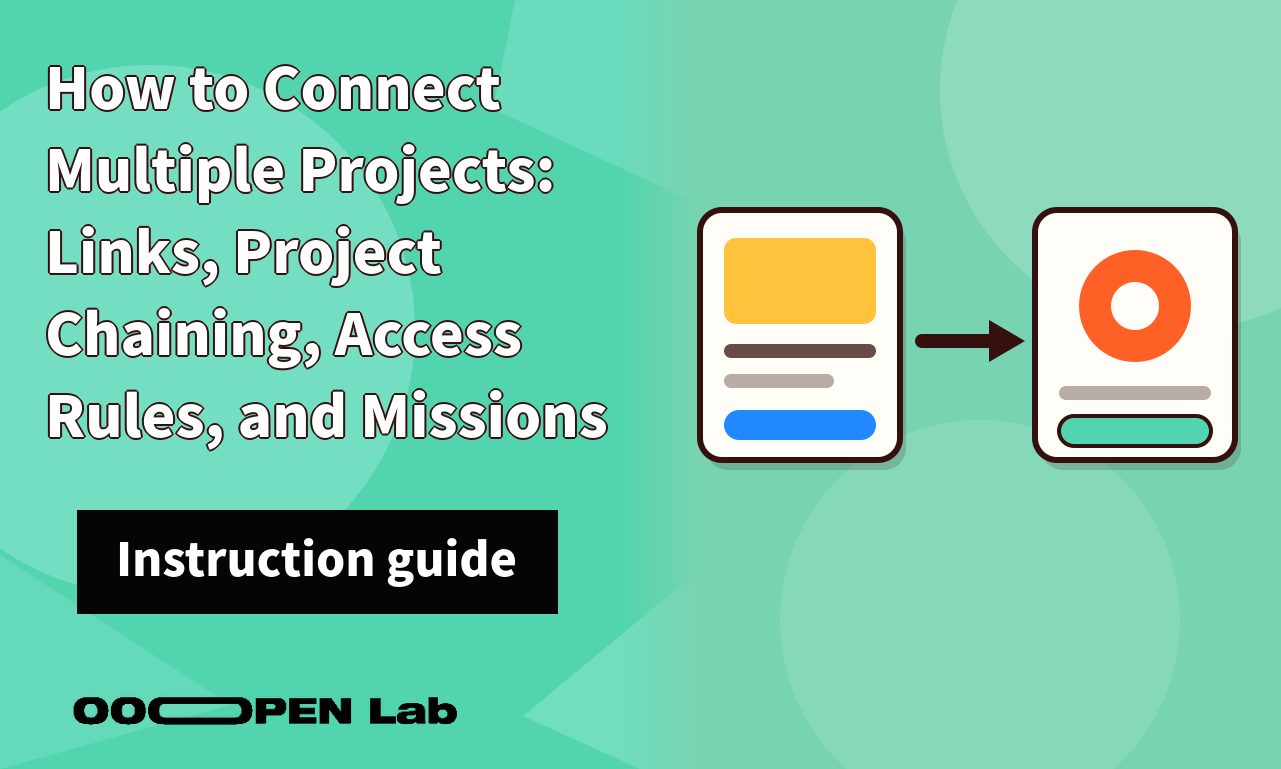 Loyalty Card - How to Connect Multiple Projects: Links, Project Chaining, Access Rules, and Missions｜OOOPEN Lab