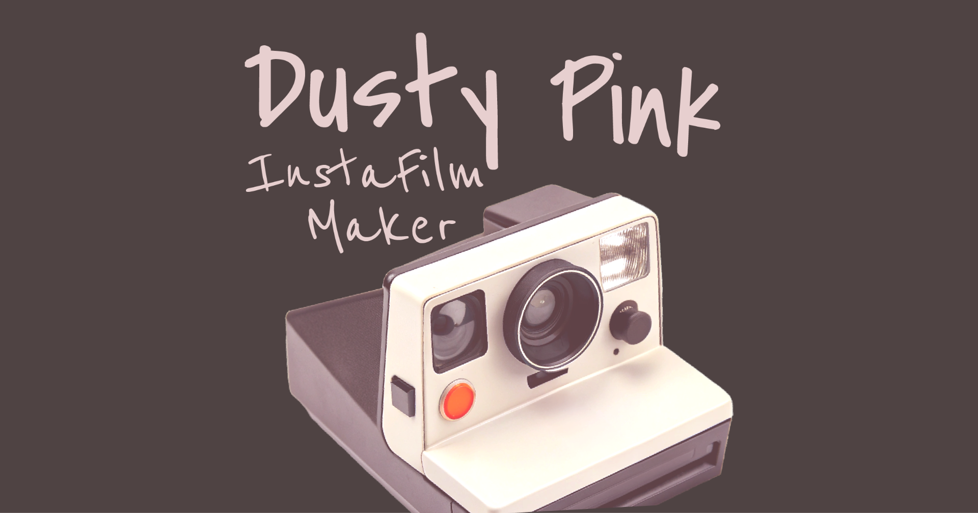 Dusty Pink InstaFilm Maker