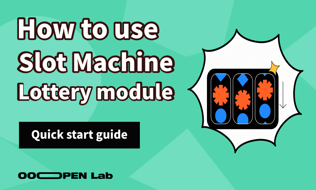 Slot Machine Lottery - How to use the Slot Machine Lottery module｜OOOPEN Lab
