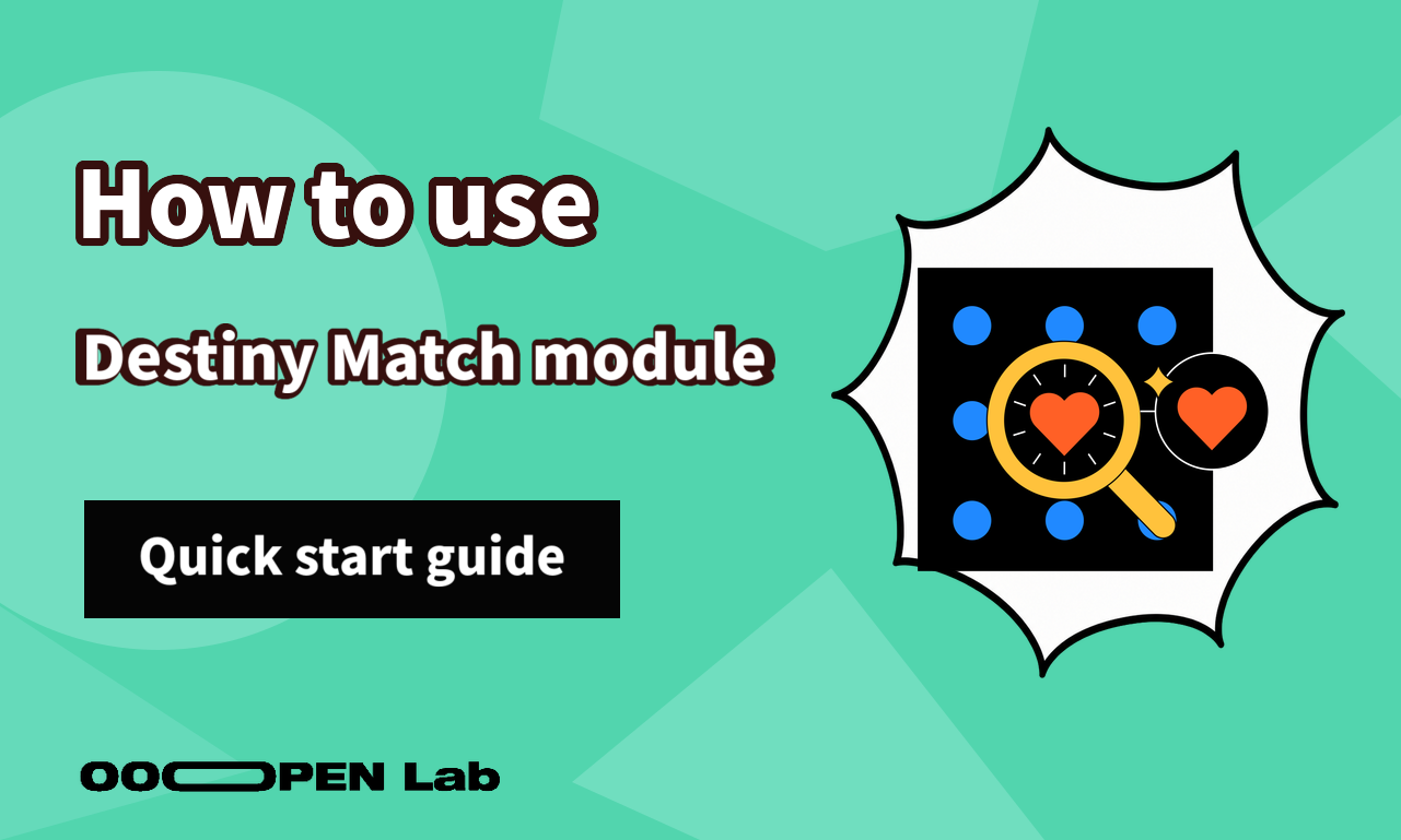 Destiny Match - How to use the Destiny Match module｜OOOPEN Lab