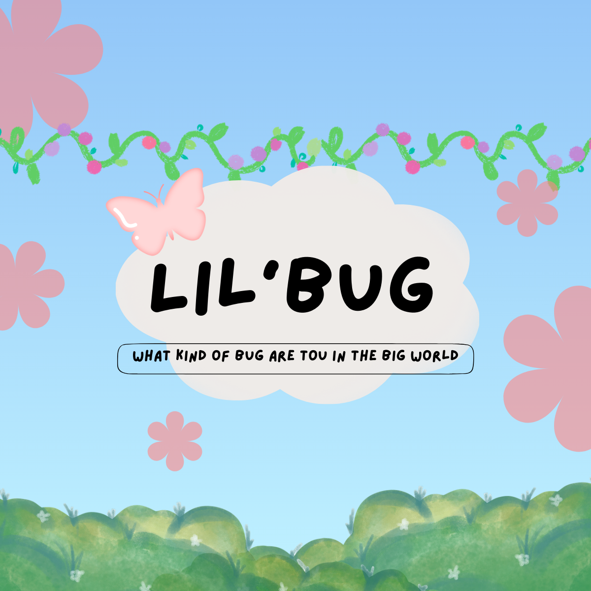 Lil'Bug - ถ้าวันนึงฉันเป็นแมลง