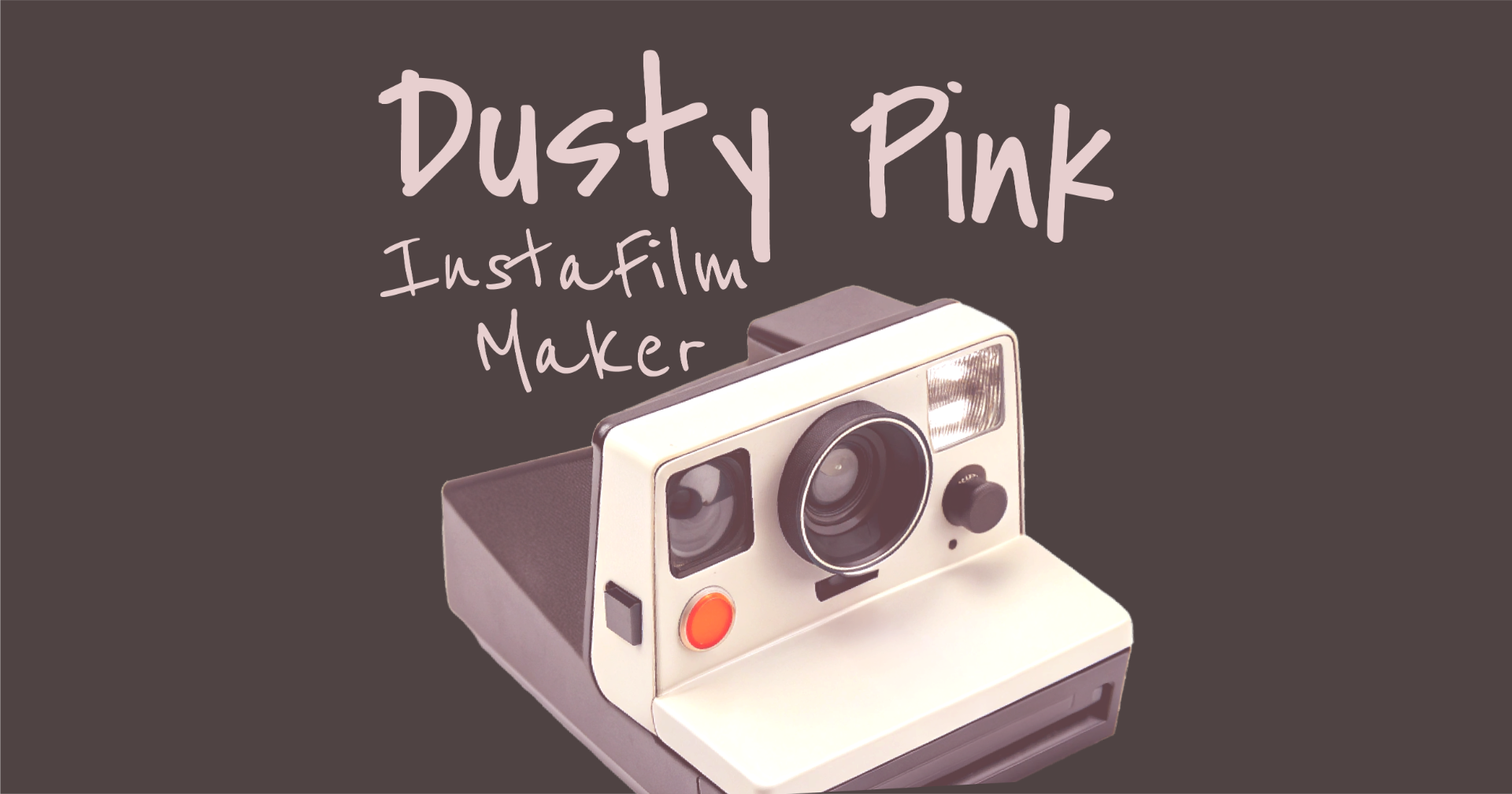 Dusty Pink Insta Maker