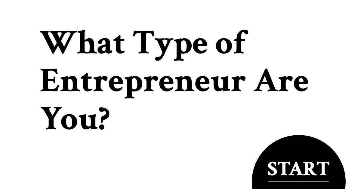 What Type of Entrepreneur Are You?