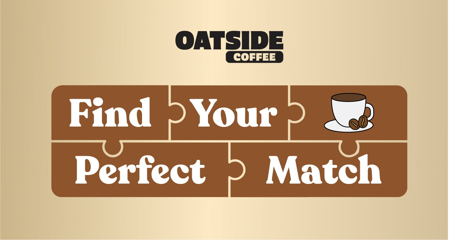 OATSIDE Find Your Perfect Match