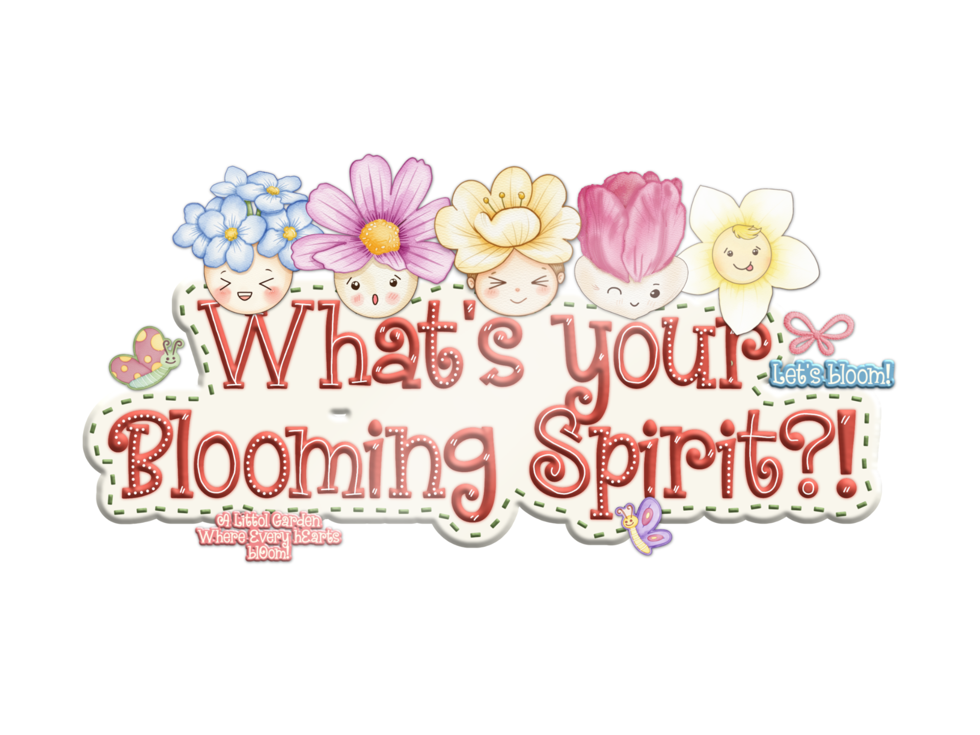 What's your worthderful's blooming spirit?